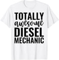 Totally Awesome Diesel Mechanic Funny Job