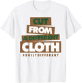 Cut From A Different Cloth Built Different