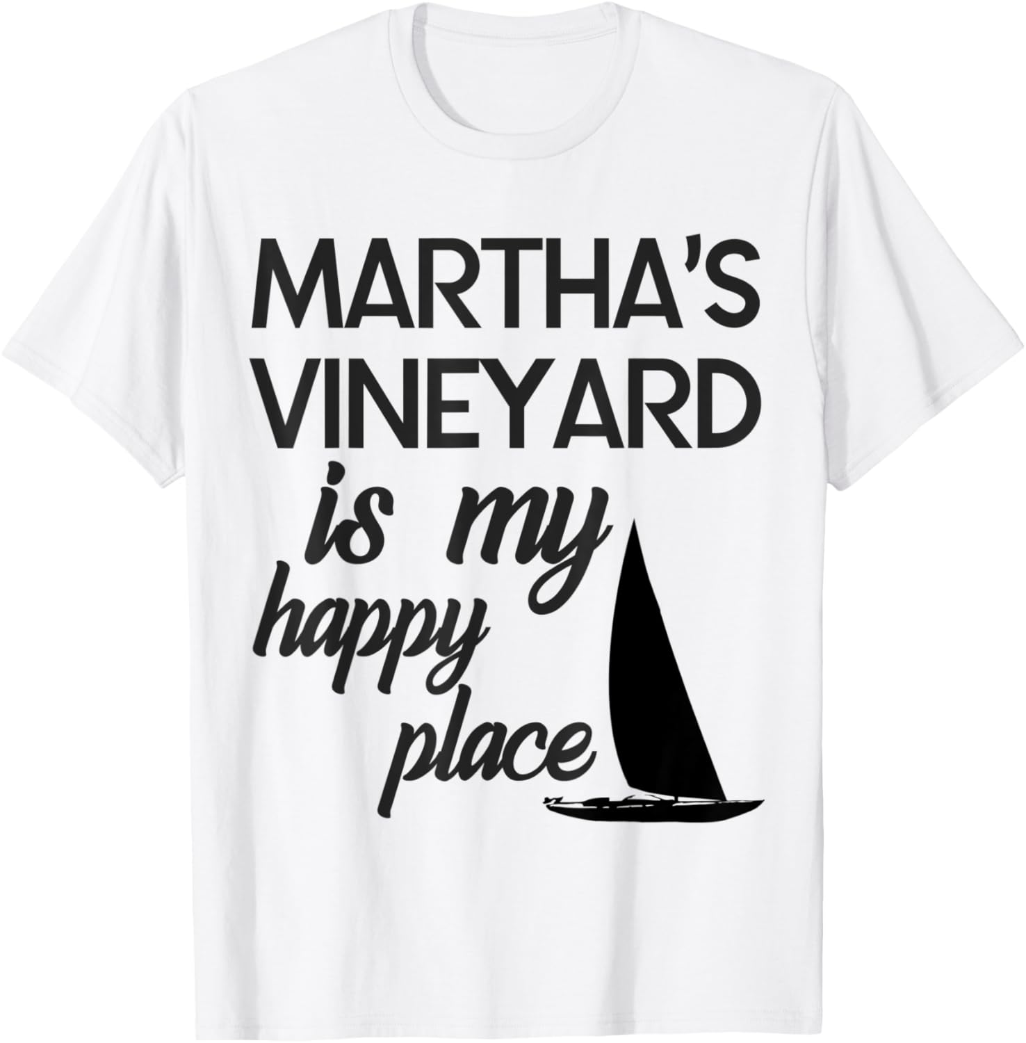 Marthas Vineyard is My Happy Place Souvenir Sailboat Boating