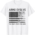 Arms Evolve Right Stays Same 2Nd Amendment Pro Gun