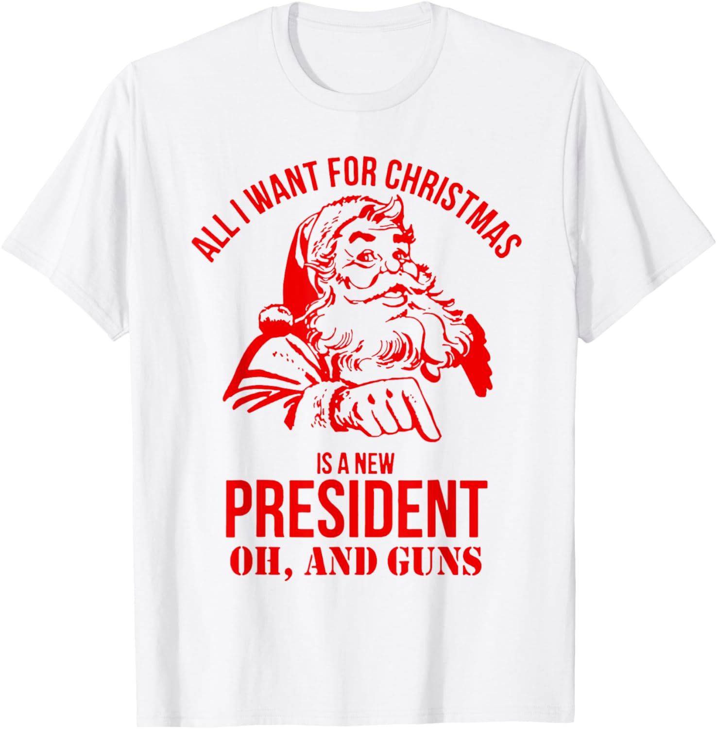 All I Want Christmas Is A New President Oh Guns