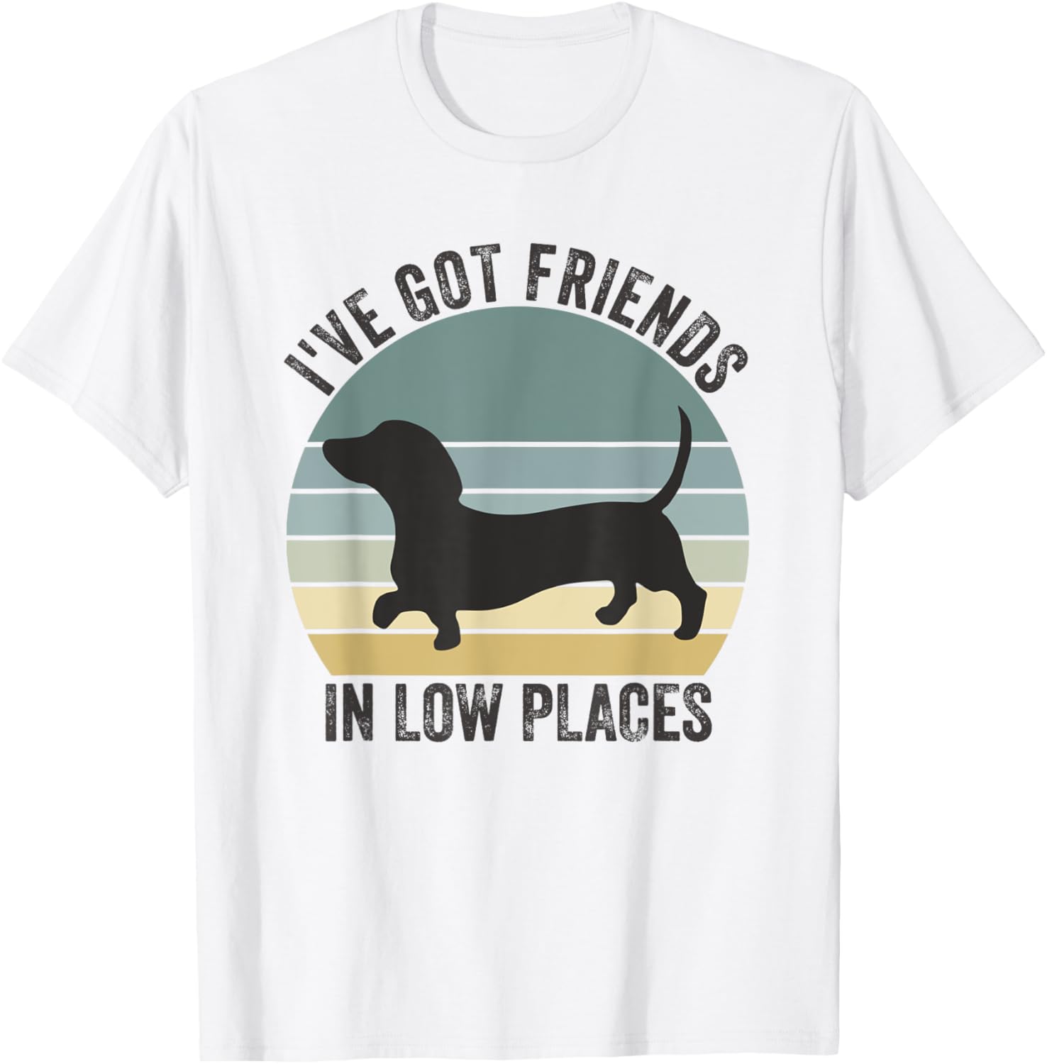 Dachshund I've Got Friends In Low Places Dog Men Women Kids
