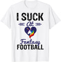 Last Place Fantasy Football Shirt I Suck At Fantasy Football
