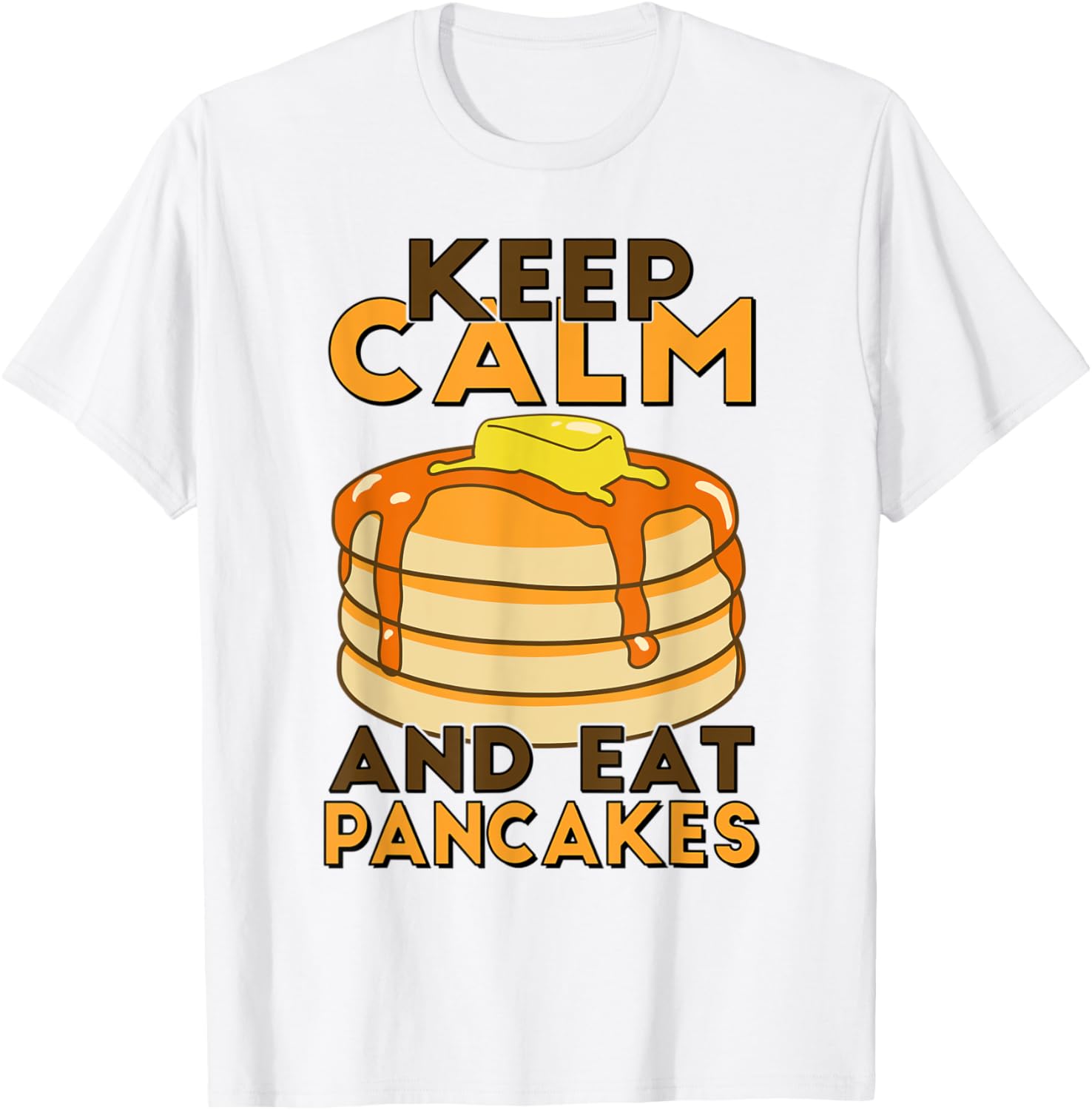 Keep Calm And Eat Pancakes Funny Pancake Maker Breakfast