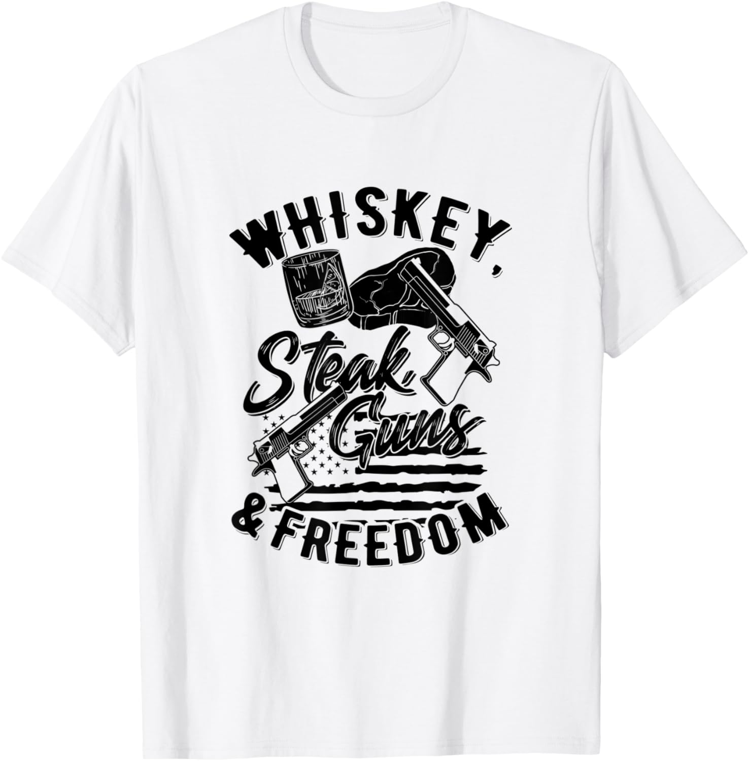 Whisky Steak Guns And Freedom For A Patriot