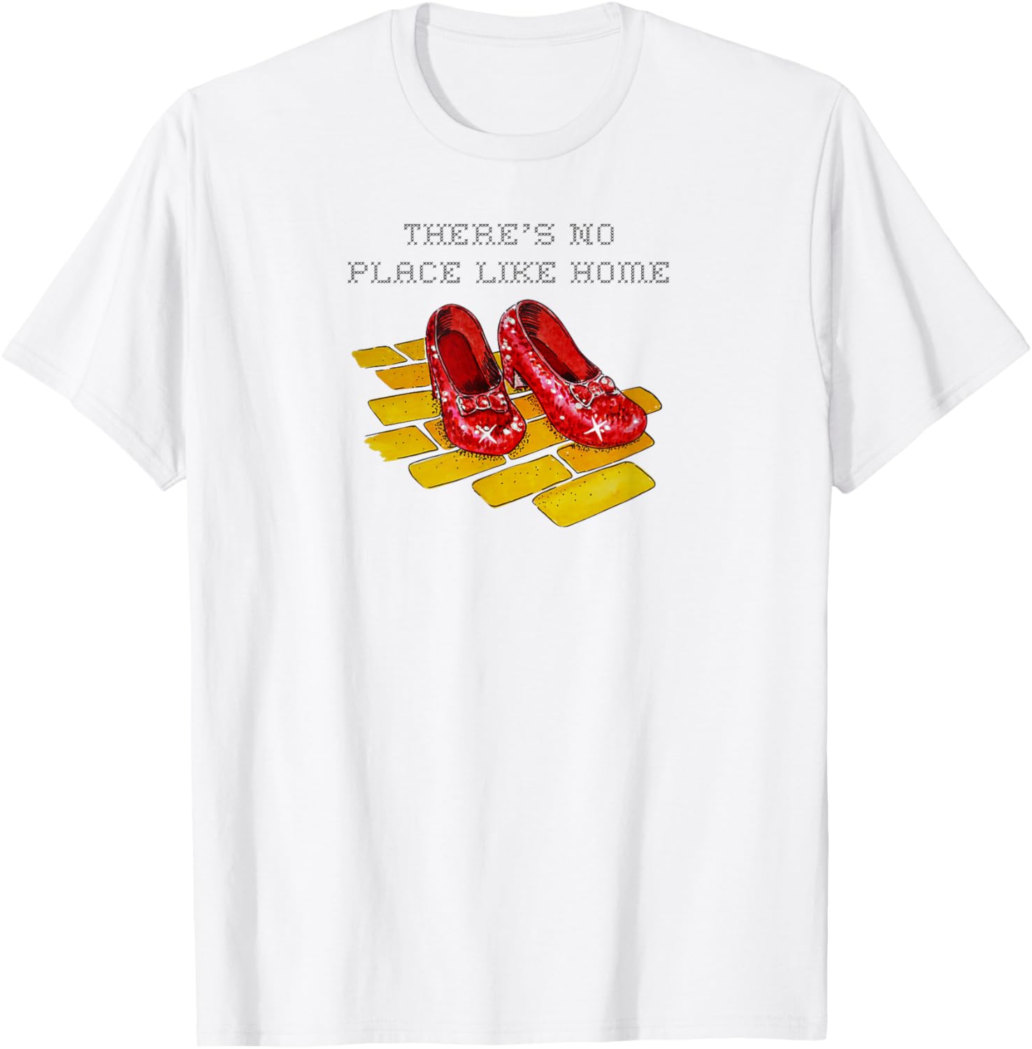 There's No Place Like Home Ruby Red Slippers Heist Tee