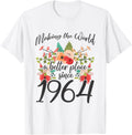 60 Birthday Making the world a better place since 1964