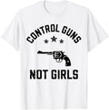 Retro Pink Control Guns Not Girls Shirt