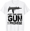 Just One More Gun I Promise Shirts Women Gun Tee Pistol Love