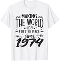 50 Birthday Making the world a better place since 1974