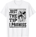 Funny Gun Lover Just Tip I Promise Ammo Gun Pew