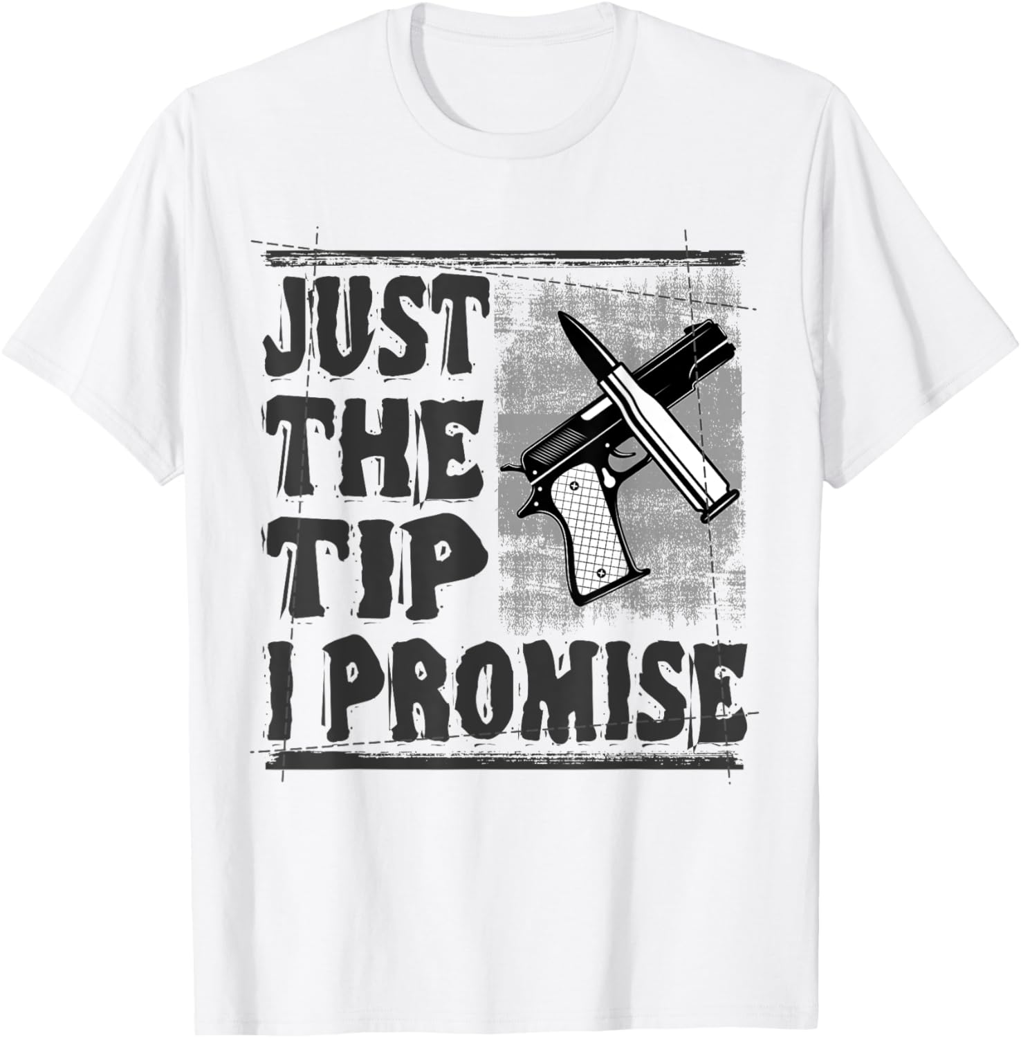 Funny Gun Lover Just Tip I Promise Ammo Gun Pew