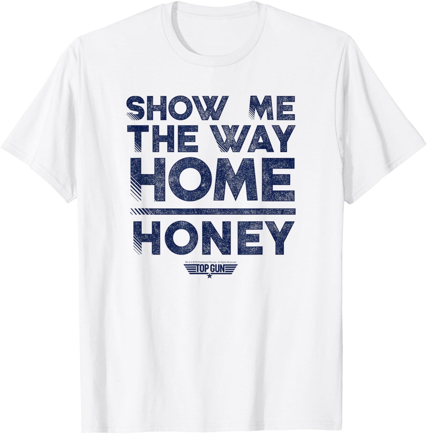 Top Gun Show Me Way Home Honey Quote