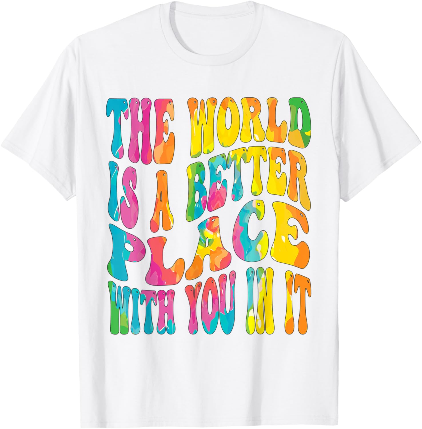 The World Is A Better Place With You In It Groovy Energy
