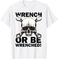 Diesel Mechanic Wrench Or Be Wrenched