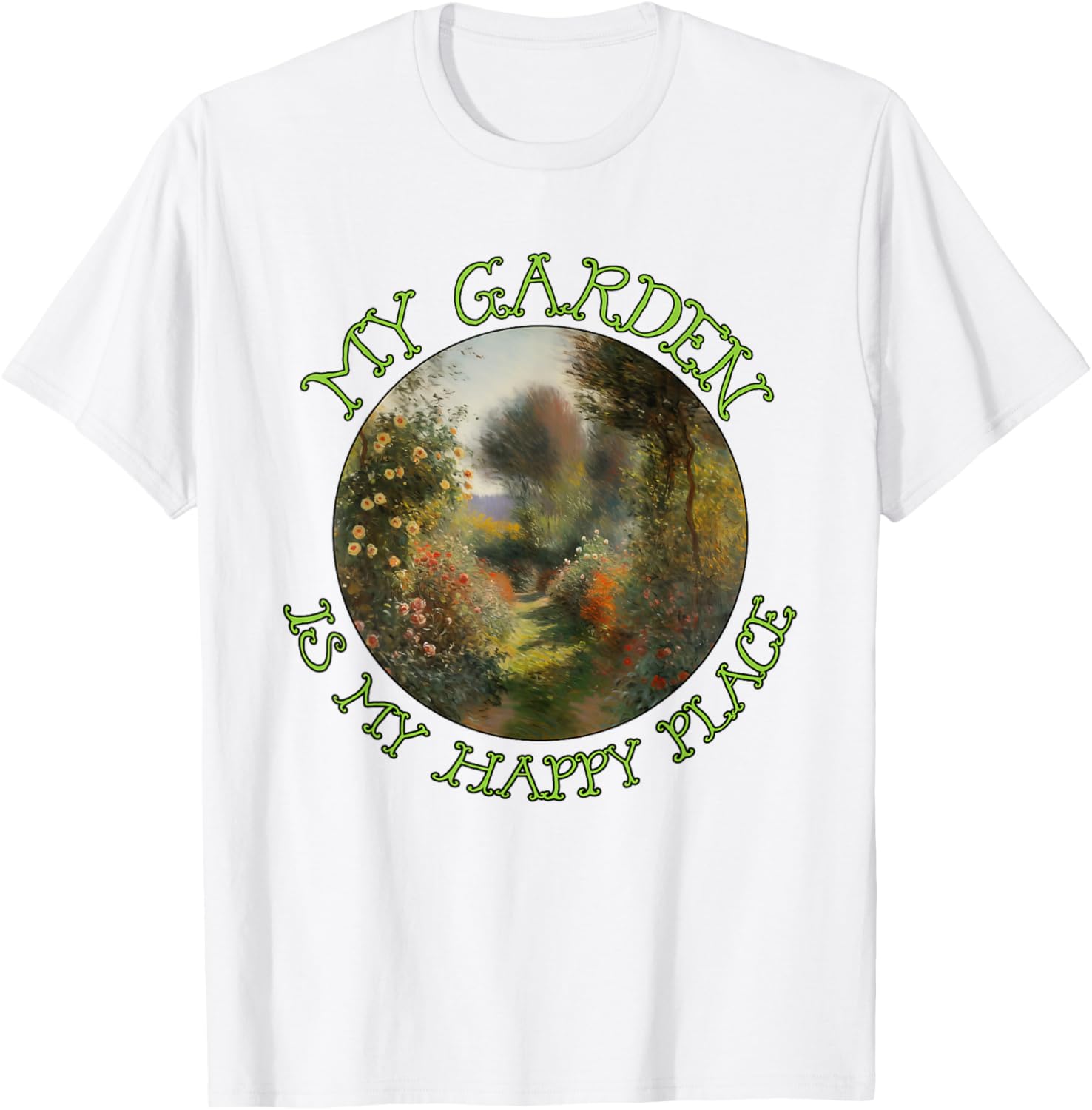My Garden is My Happy Place - Impressionist Art
