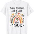 65th Birthday Making The World A Better Place Since 1960