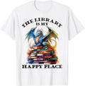 The Library Is My Happy Place Dragon Teacher Men Women Kids