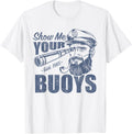 Show Me Buoys Adult Humor Funny Pontoon Boat