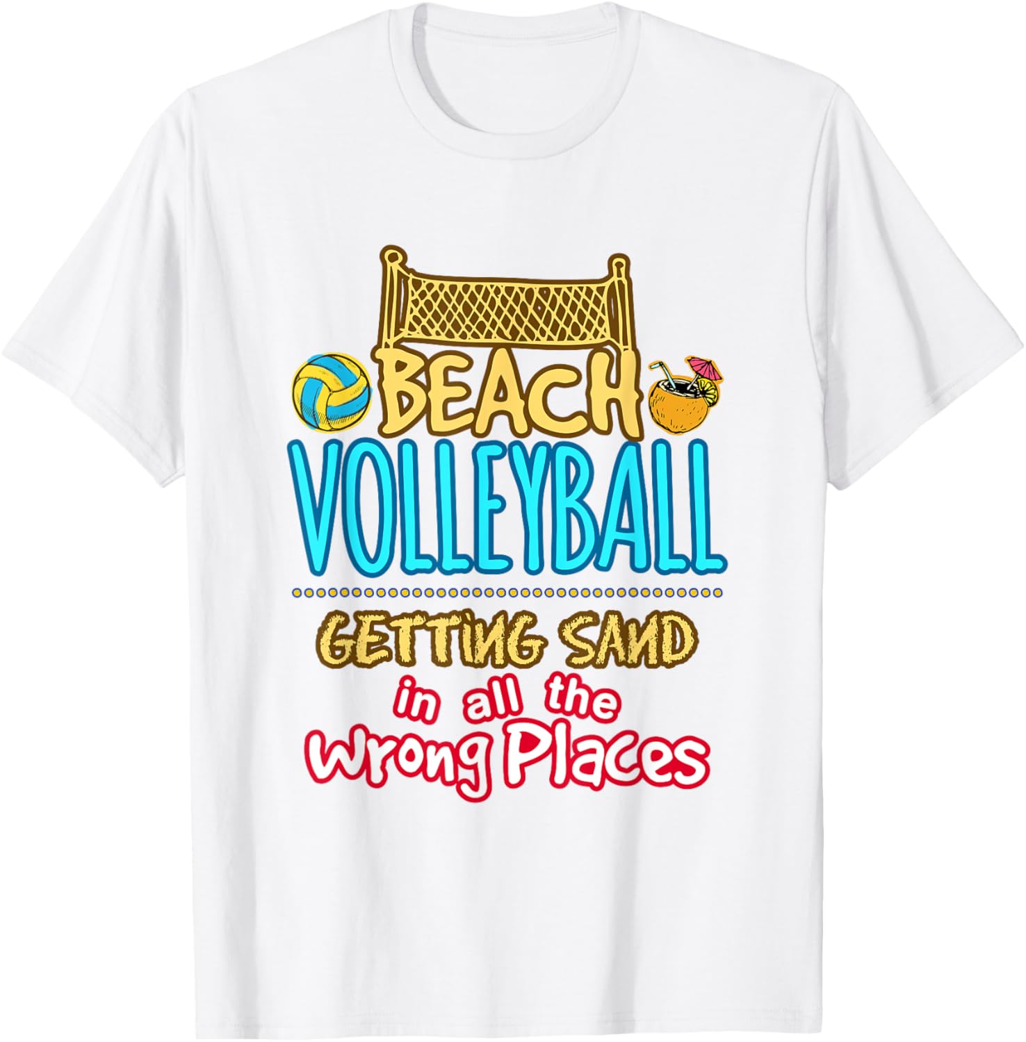 Beach Volleyball Novelty Sand In Wrong Places T-Shirt for Men Women Kids