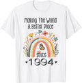 30th Birthday Making The World A Better Place Since 1994