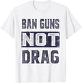 Ban Guns Not Drag