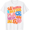 The World Is A Better Place With You In It Preppy Trendy