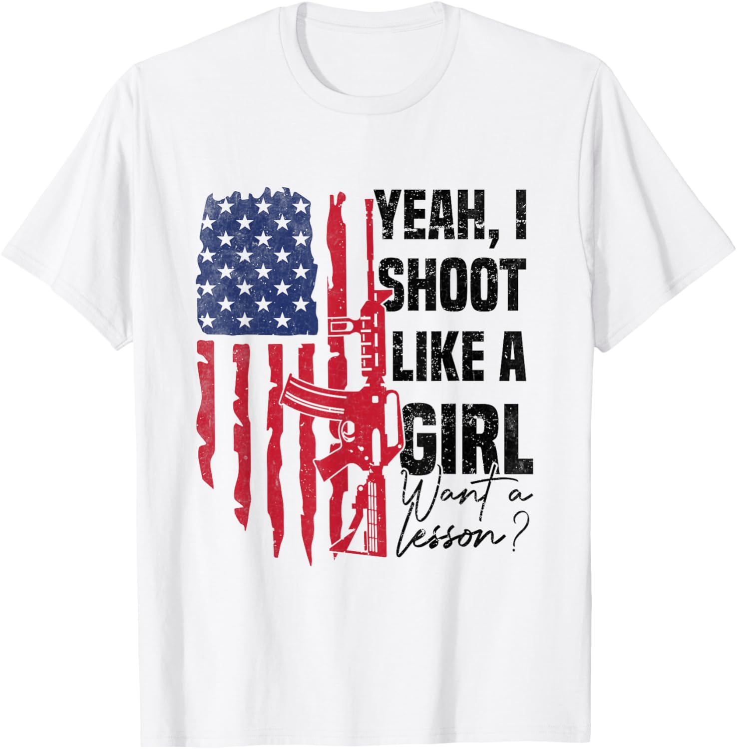 Yeah I Shoot Like A Girl Hunting Funny Hunter Usa Flag