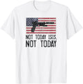 Gun T Shirt Not Today Isis Not Today Mens