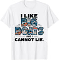 I Like Big Boats I Cannot Lie