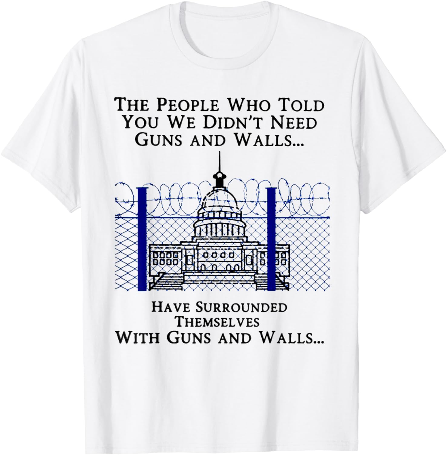 People Who Told You We Didnt Need Guns Walls
