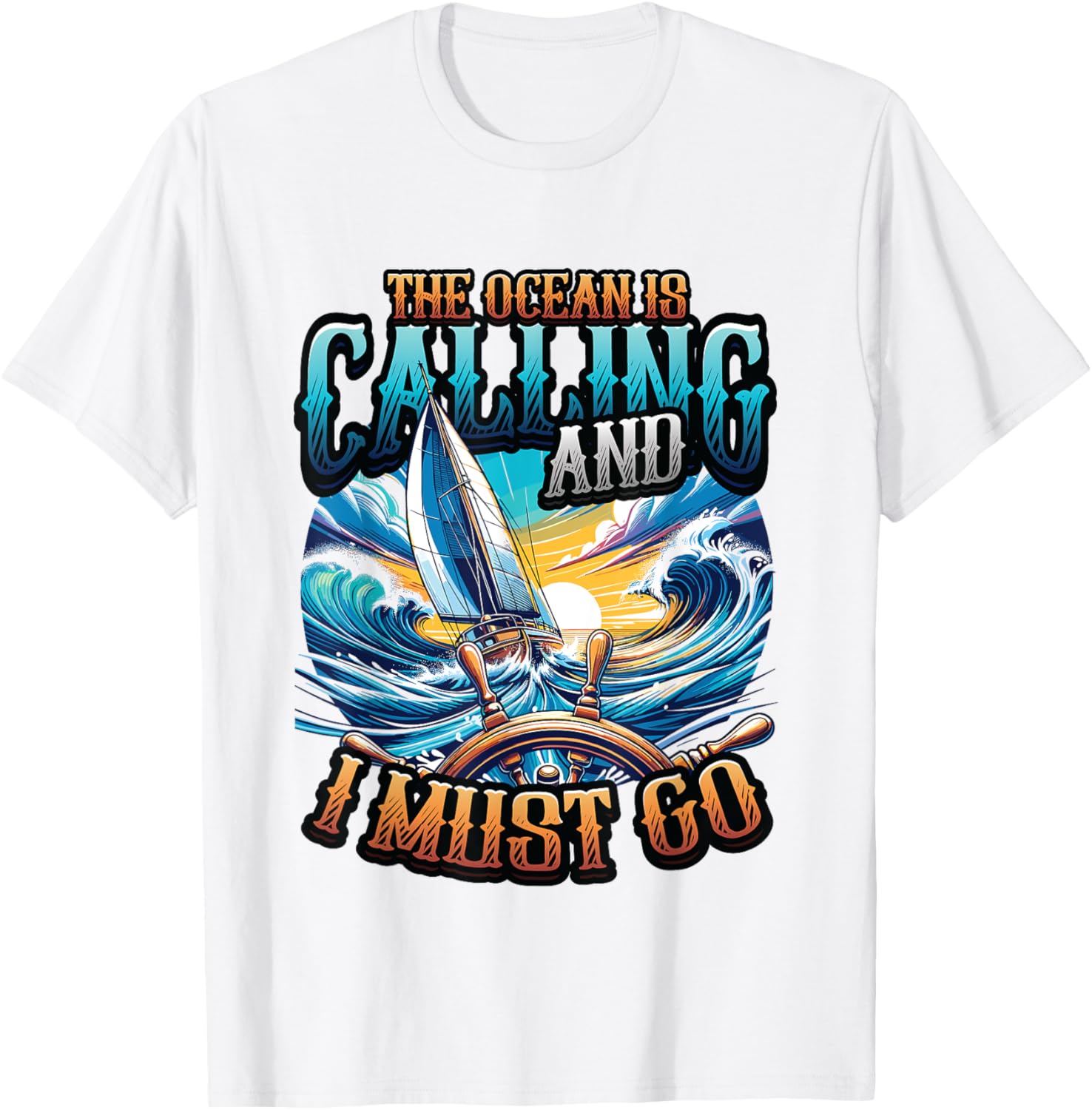 Sailors Ocean Is Calling Sailing Boat Sailing