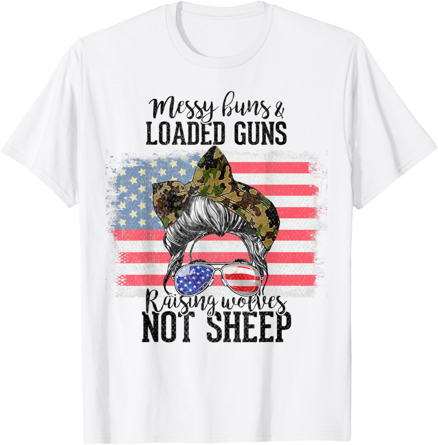Messy Buns Loaded Guns Raising Wolves Not Sheep