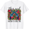 This Girl Doesnt Call 911 Shirt Women 2Nd Amendment Gun