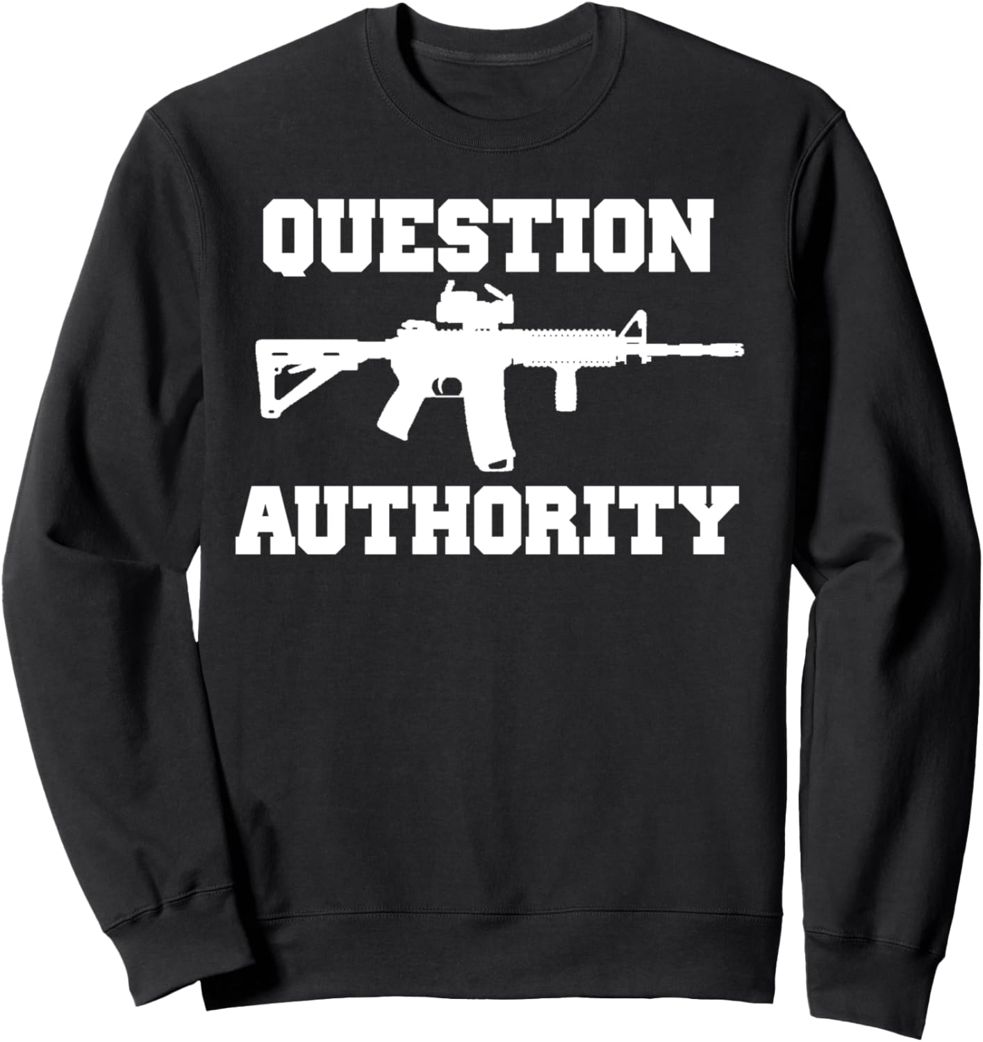 Question Authority Ar15 Pro Gun Tshirt Sweatshirt