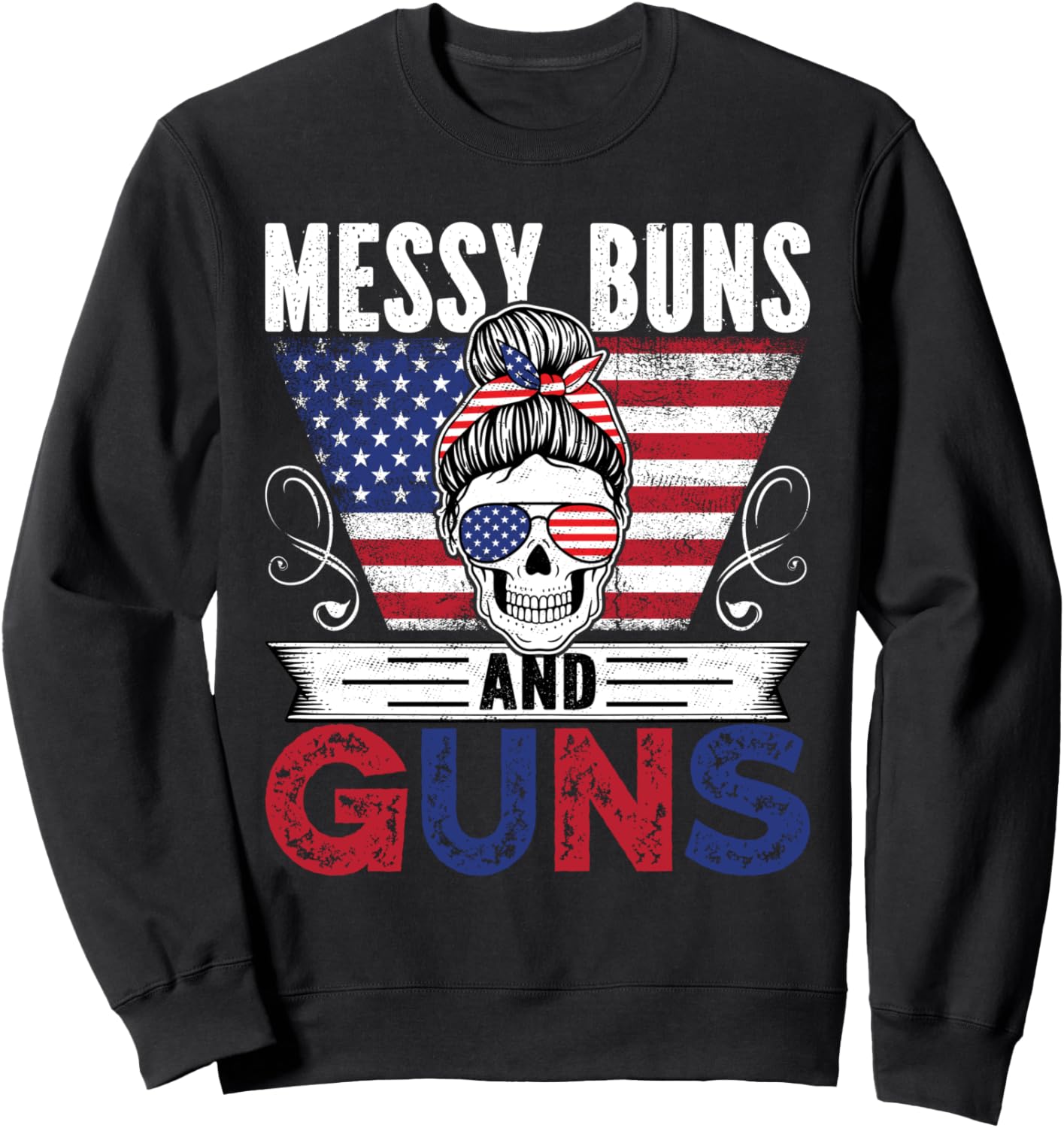 Messy Buns Guns Tshirt Women Wife Mom American Flag Sweatshirt