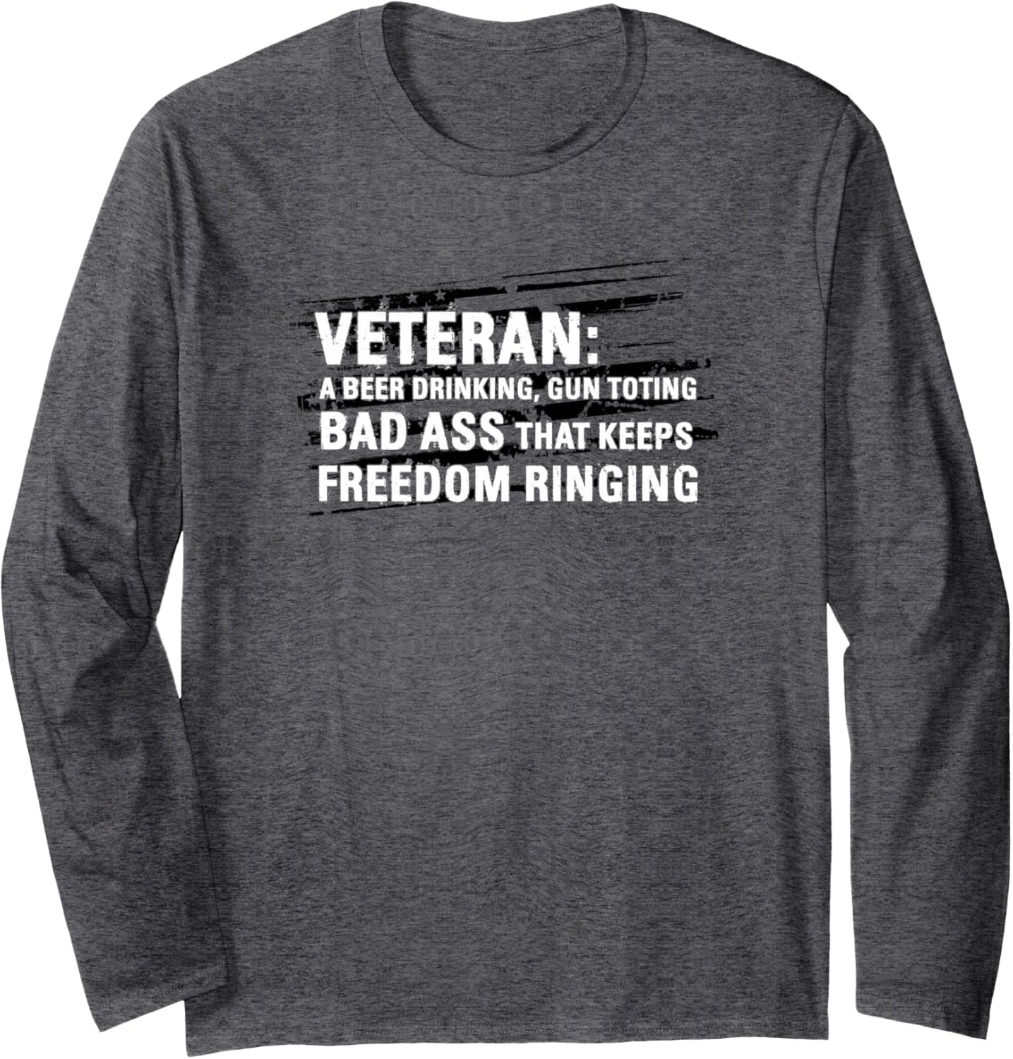Veteran A Beer Drinking Gun Toting Bad Ass Long Sleeve