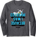 Top Gun Because I Was Inverted Blue Text Action Movie Long Sleeve