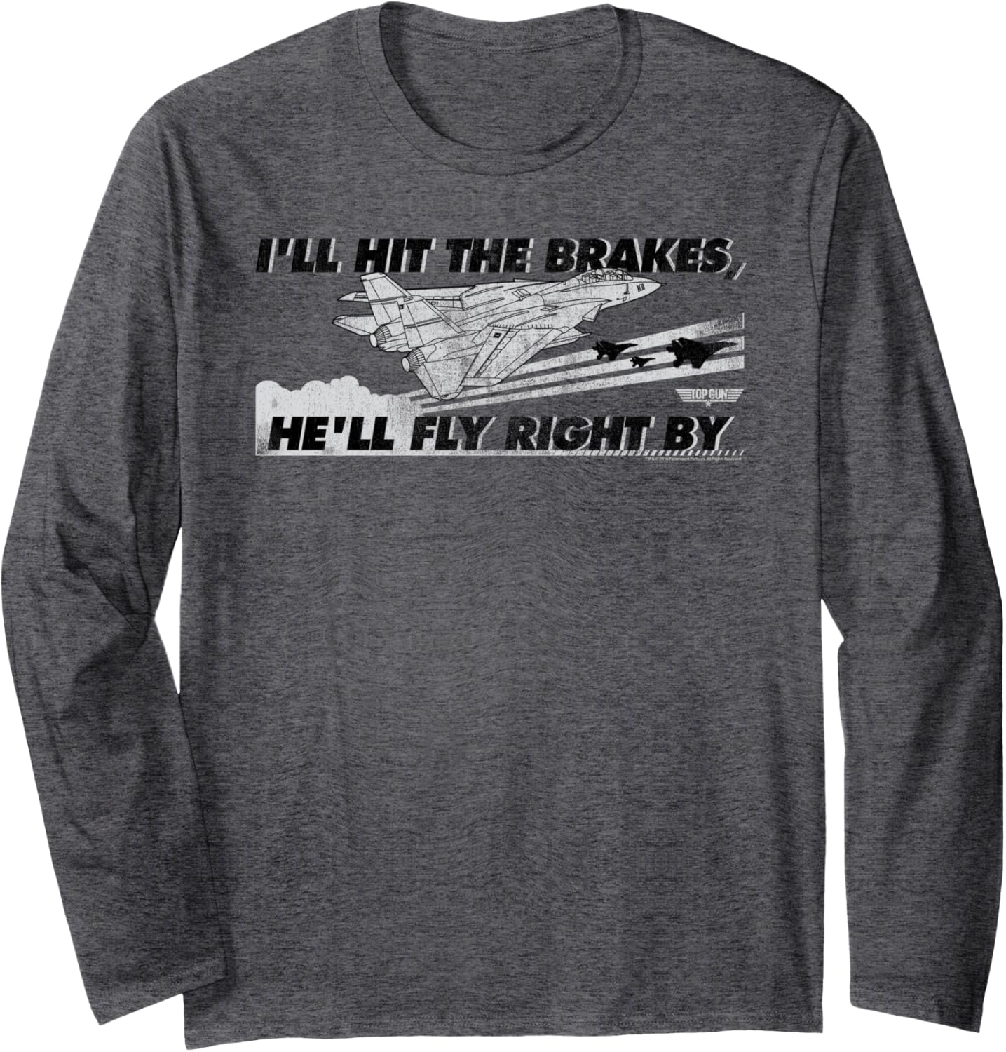 Top Gun Ill Hit Brakes Retro Logo Action Movie Long Sleeve