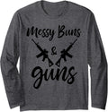 Funny Girl Gun Lover Messy Buns Guns Long Sleeve
