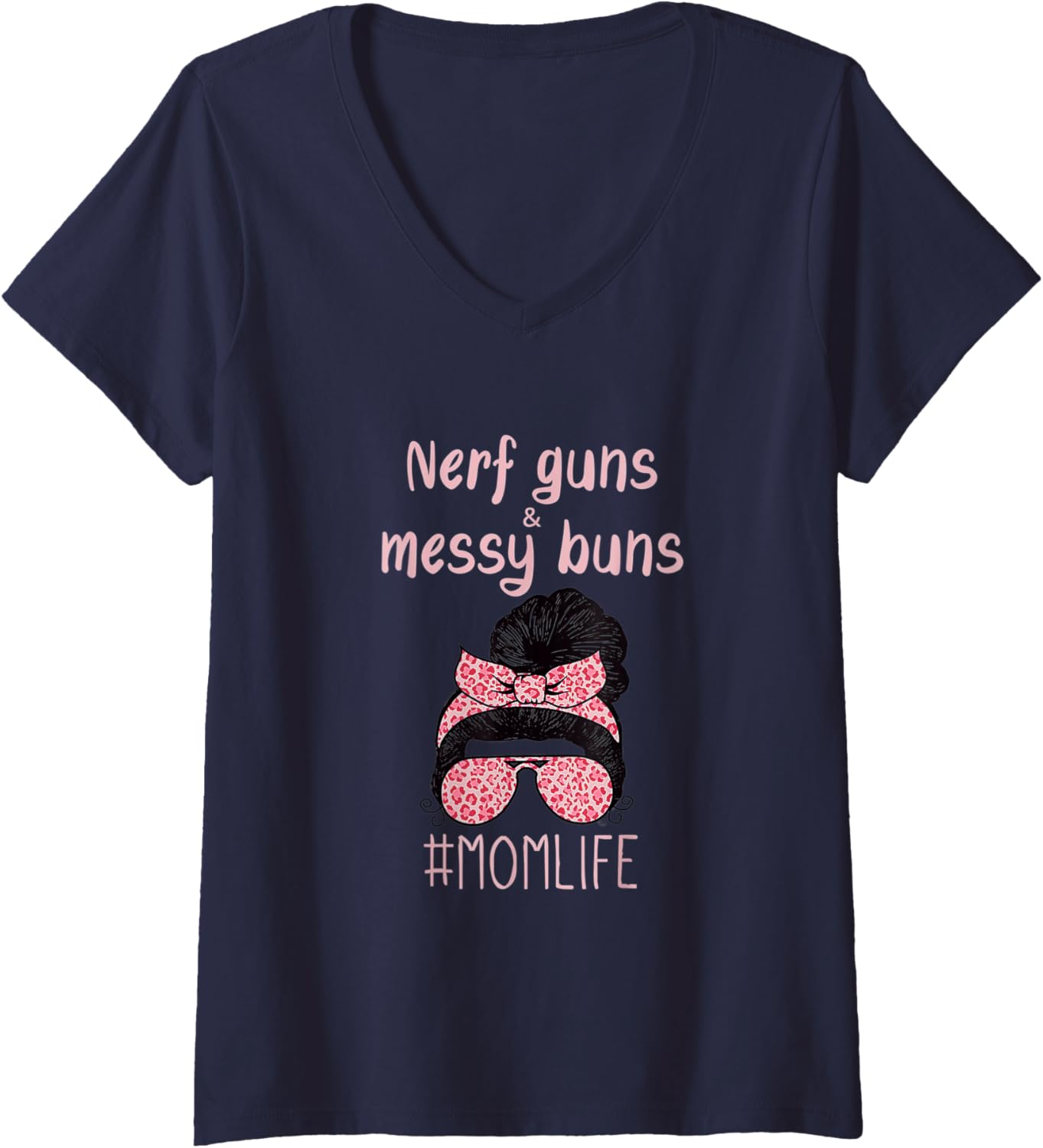 Womens Nerf Guns Messy Buns Funny Momlife V Neck