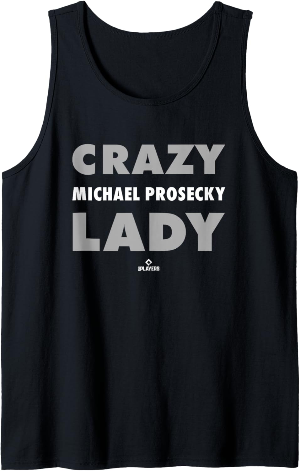 Crazy Lady for Michael Prosecky Prospect Baseball Fan Gear Tank Top