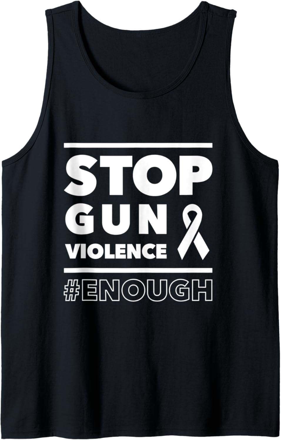 Stop Gun Violence T Shirt Men Women Enough Teeshirt Tank Top