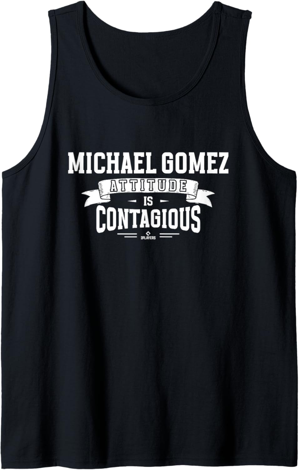 Attitude Is Contagious Michael Gomez Prospect Baseball Fan Tank Top