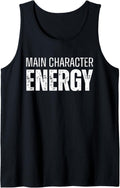 Main Character Energy Self Care Self Love Funny Positivity Tank Top