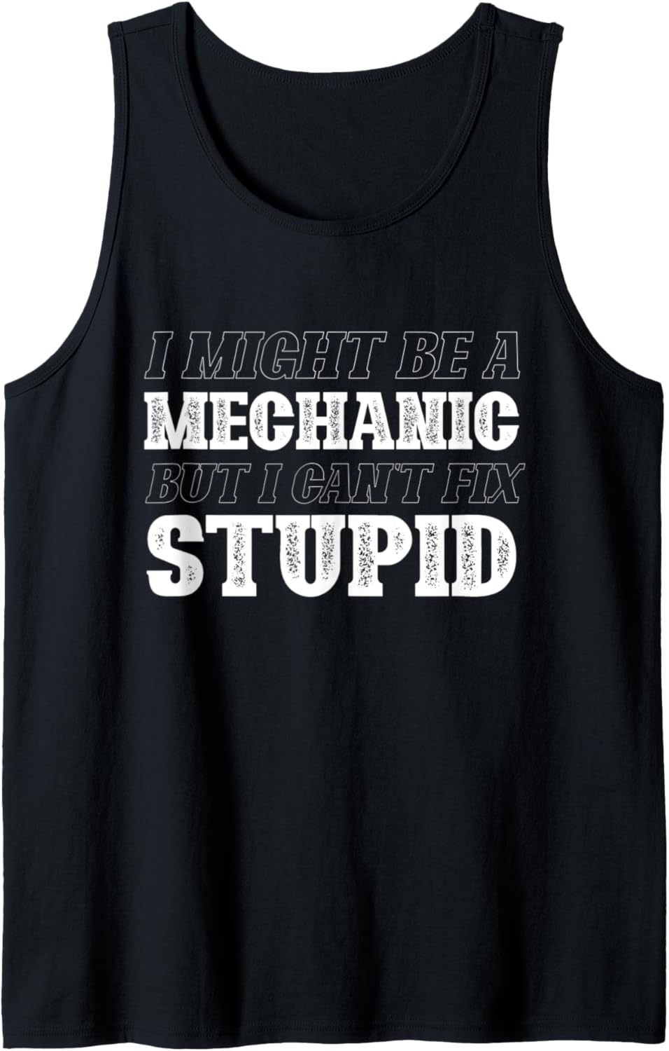 I Can T Fix Stupid Funny Mechanic Diesel