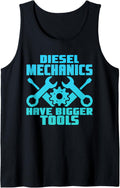 Diesel Mechanic Have Bigger Tools T Tank Top