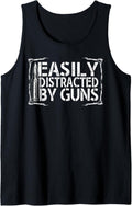 Funny 2Nd Amendment Easily Distracted By Guns T Shirt Tank Top