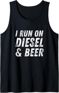 I Run On Diesel Beer Diesel Trucker Tank