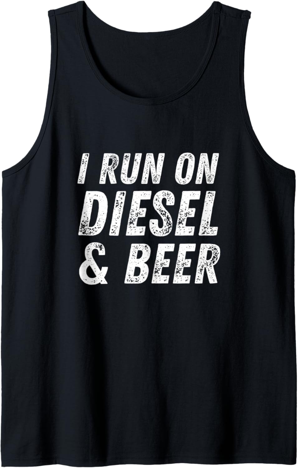 I Run On Diesel Beer Diesel Trucker Tank